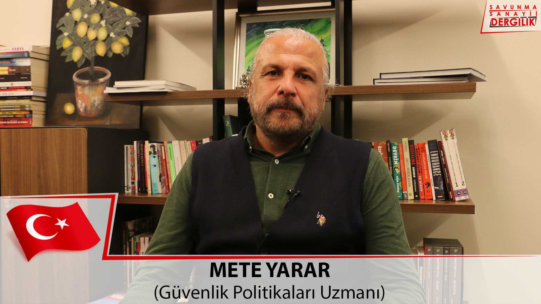 Yerli ve milli savunma sanayii / Mete Yarar (Röportaj)